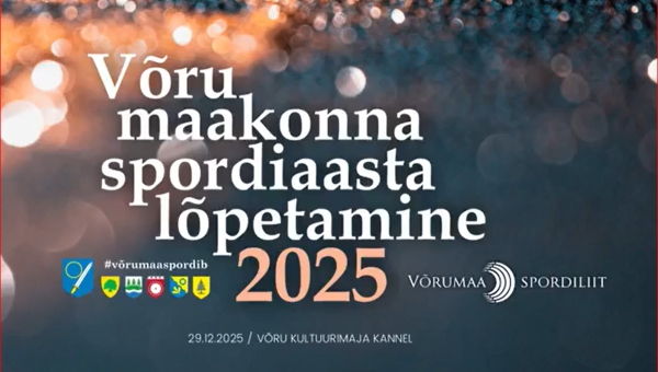 Võrumaa spordiaasta 2025 parimad ja meeldejäävaimad on selgunud
